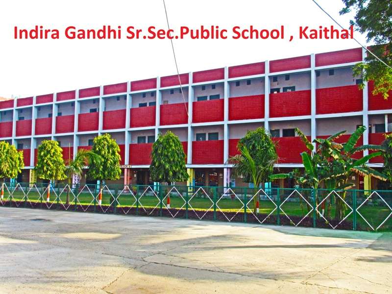 INDIRA GANDHI PUBLIC SCHOOL KURUKSHETRA ROAD KAITHAL HARYANA 530242