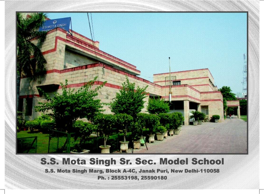 S S MOTA SINGH SR SEC MODEL SCHOOL BLOCK A JANAK PURI NEW DELHI 2730074